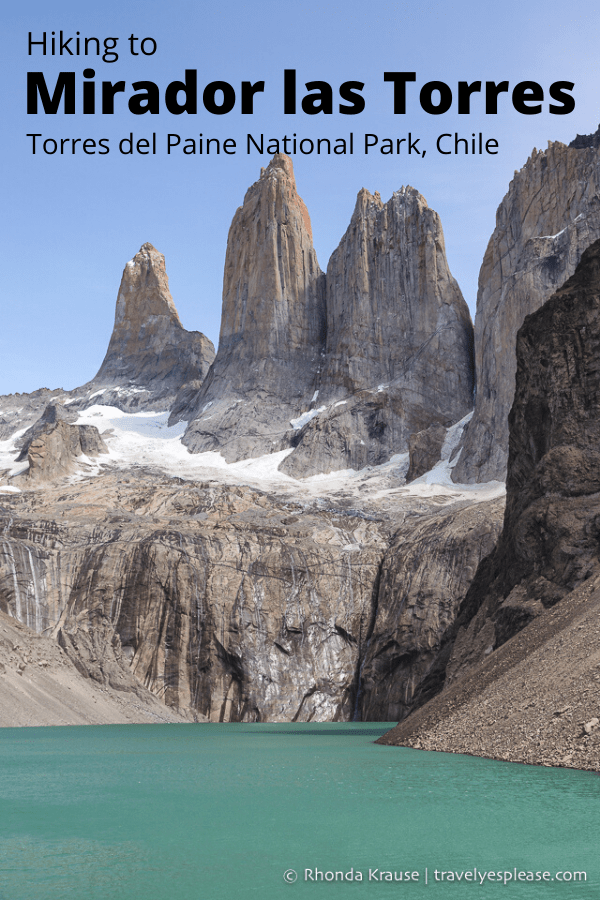 Mirador las Torres- Hiking to the Base of the Towers in Torres del Paine National Park